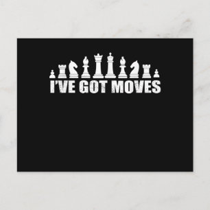 Chess Set Pieces Ive Got Moves Fans Lovers Cool Postcard