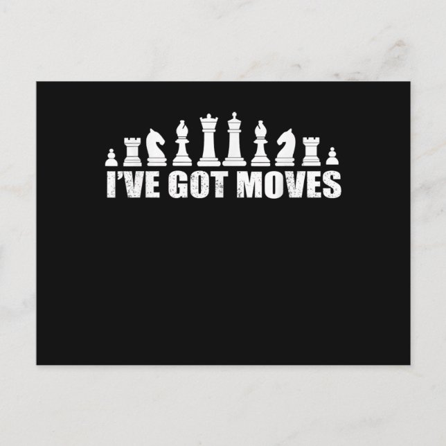 Chess Set Pieces Ive Got Moves Fans Lovers Cool Postcard (Front)