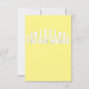 Chess Set Pieces Ive Got Moves Fans Lovers Cool Thank You Card