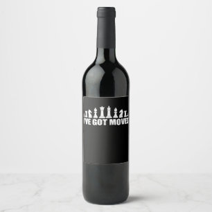 Chess Set Pieces Ive Got Moves Fans Lovers Cool Wine Label