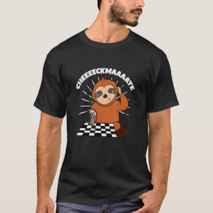 Chess Sloth Slow Ceckmate In One Funny Chess Playe T-Shirt