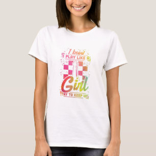 Chess Women Queen Chessfield Team Play Like A Girl T-Shirt