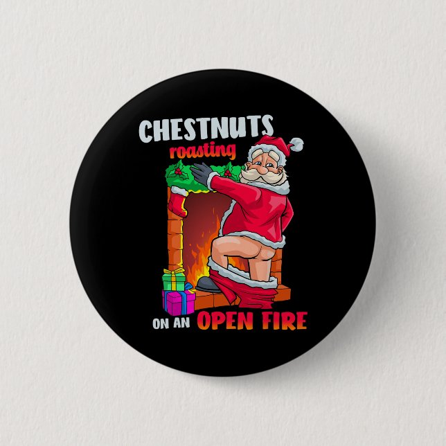 Chest Nuts Roasting Funny Naughty Santa Dirty Food 6 Cm Round Badge (Front)
