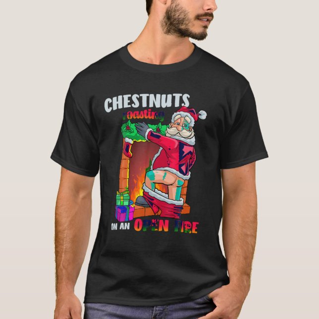Chest Nuts Roasting Funny Naughty Santa Dirty Food T-Shirt (Front)