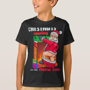 Chest Nuts Roasting Funny Naughty Santa Dirty Food T-Shirt