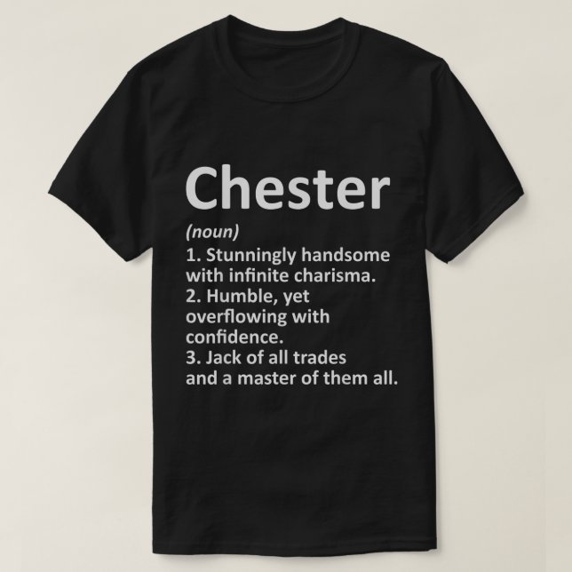 CHESTER Definition Personalised Name Funny Birthda T-Shirt (Design Front)