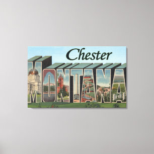 Chester, Montana - Large Letter Scenes Canvas Print