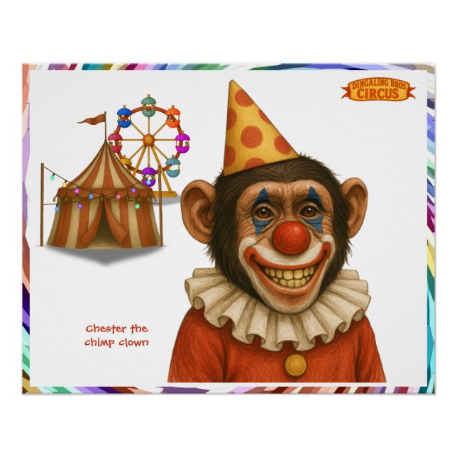 Chester the chimp clown poster (Front)