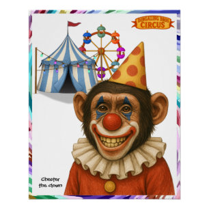 Chester the chimp clown poster