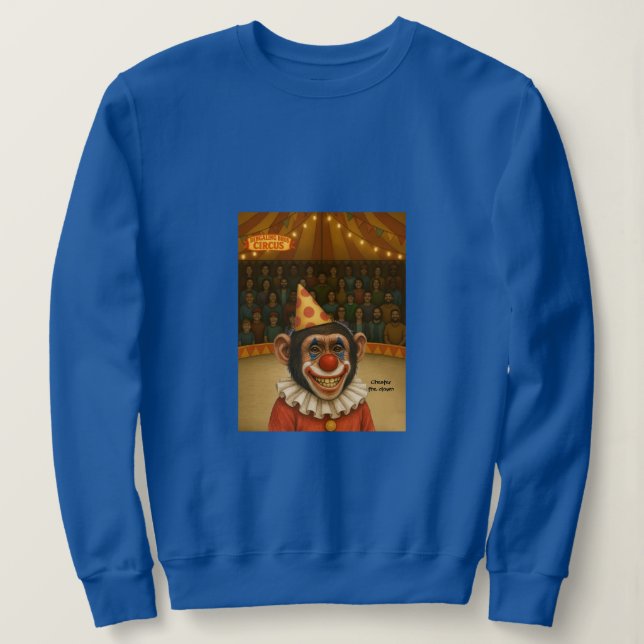 Chester the chimp clown sweatshirt (Design Front)