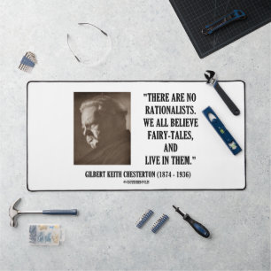 Chesterton No Rationalists All Believe Fairy Tales Desk Mat
