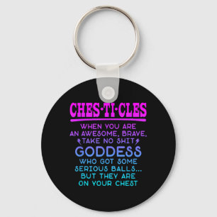 Chesticles Amazing Brave Goddess Feminist Key Ring