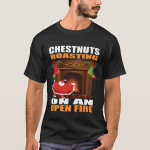 Chestnuts Roasting Funny Christmas Raunchy Adult H T-Shirt