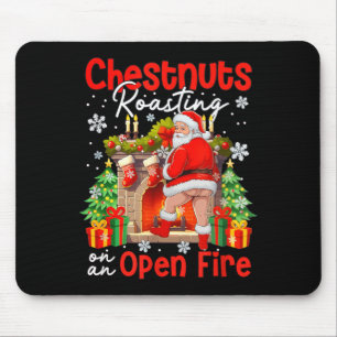 Chestnuts Roasting On An Open Fire Funny Santa Mouse Mat
