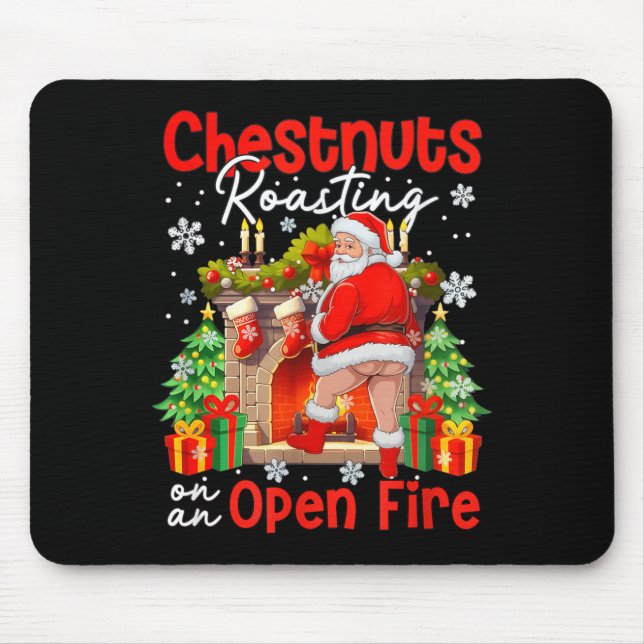 Chestnuts Roasting On An Open Fire Funny Santa  Mouse Mat (Front)