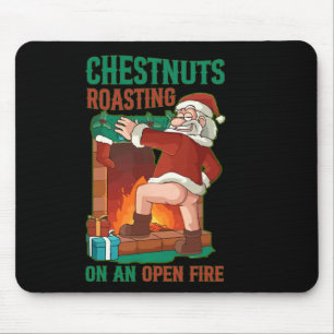 Chestnuts Roasting On Open Fire Funny Rude Santa C Mouse Mat