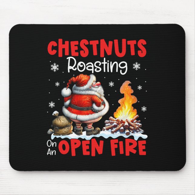 Chestnuts Roasting On Open Fire Funny Rude Santa C Mouse Mat (Front)