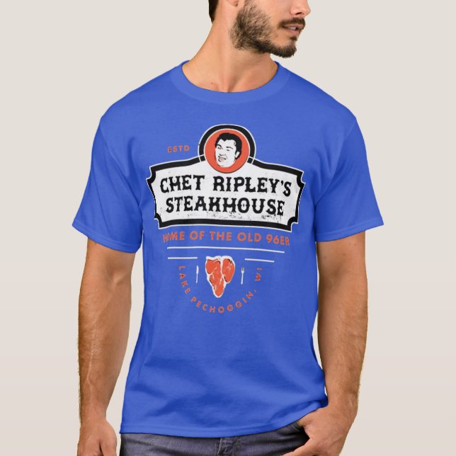 Chet Ripley's Steakhouse - Old 96er T-Shirt (Front)