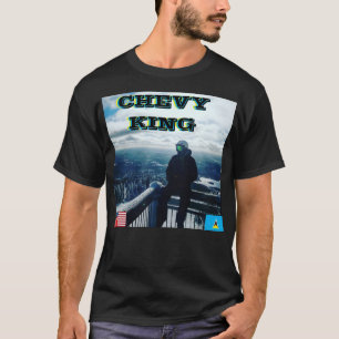 CHEVY  KING OFFICIAL T-Shirt