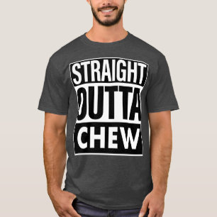 Chew Name Straight Outta Chew T-Shirt