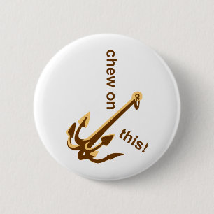 Chew on this 6 cm round badge