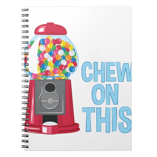 Chew On This Notebook (Front)