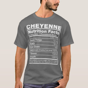 Cheyenne Nutrition Facts Cheyenne Name Birthday  T-Shirt