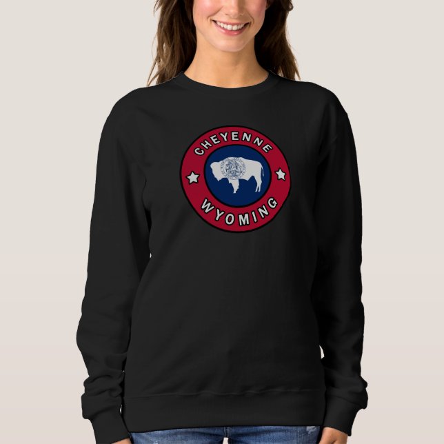 Cheyenne Wyoming Sweatshirt (Front)