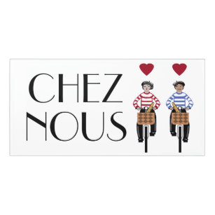 "Chez nous" French couple in love Door Sign