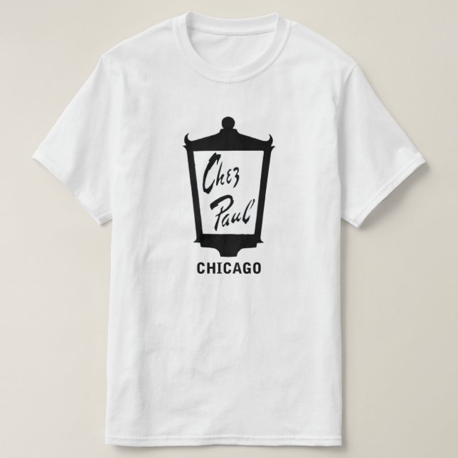 Chez Paul French Restaurant, Chicago T-Shirt (Design Front)