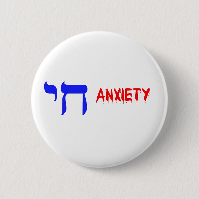 CHI ANXIETY 6 CM ROUND BADGE (Front)