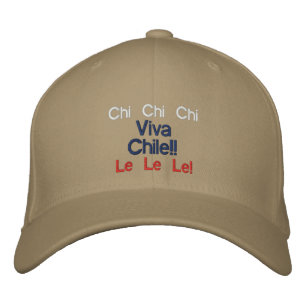 Chi Chi Chi, Le Le Le! Viva Chile Hat!! Embroidered Hat