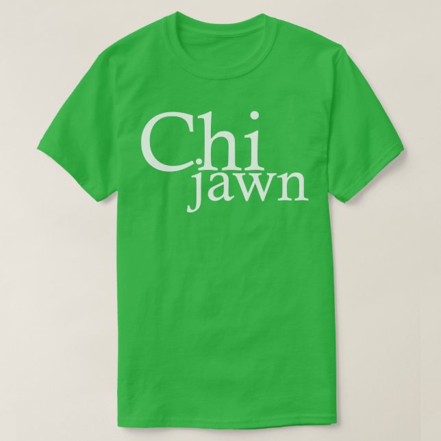 Chi Jawn T-Shirt (Design Front)