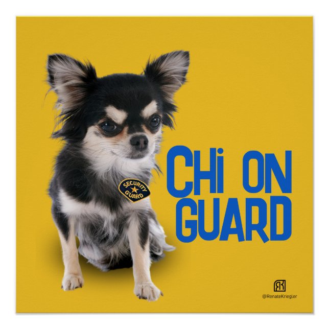 Chi On Guard - Chihuahua Security - Customisable Poster (Front)