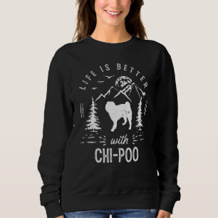 Chi Poo Life Better Mum Dad Dog Sweatshirt