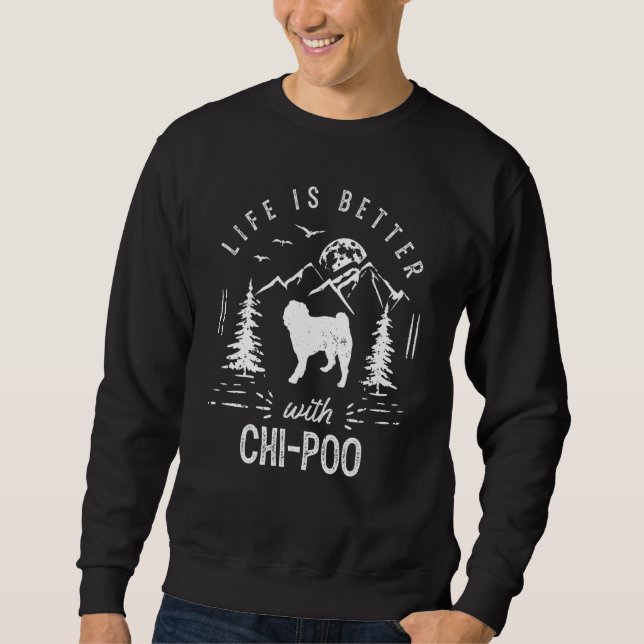 Chi Poo Life Better Mum Dad Dog Sweatshirt (Front)