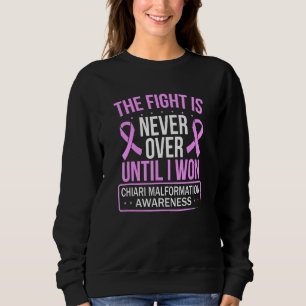 Chiari Malformation Awareness Fight not over Purpl Sweatshirt