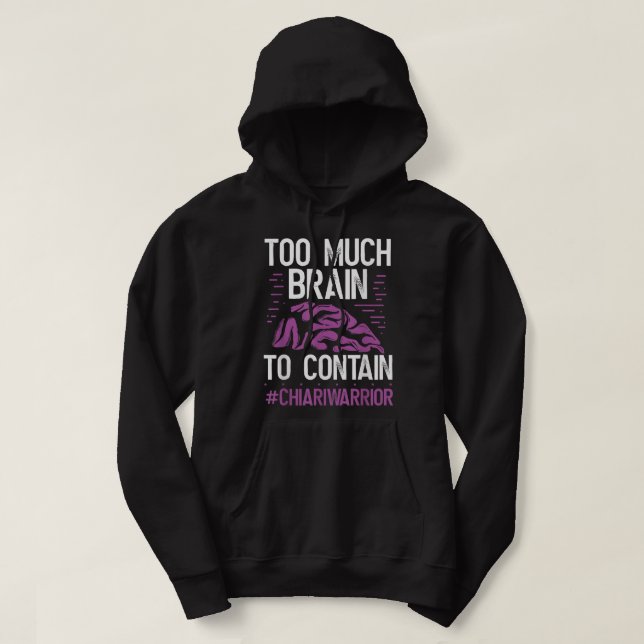 Chiari Malformation Awareness Too much Brain Purpl Hoodie (Design Front)