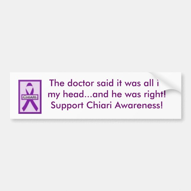 chiari ribbon, The doctor said it was all in my... Bumper Sticker (Front)