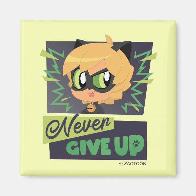 Chibi Cat Noir Never Give Up Magnet (Front)