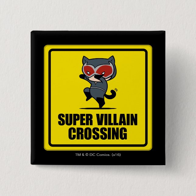 Chibi Catwoman Super Villain Crossing Sign 15 Cm Square Badge (Front)