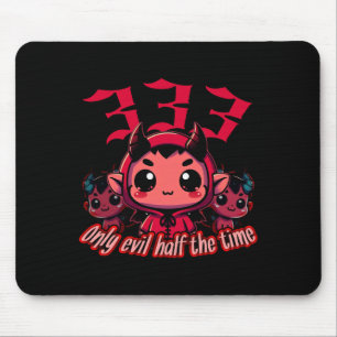 Chibi Devil - 333 Only evil half the time Mouse Mat