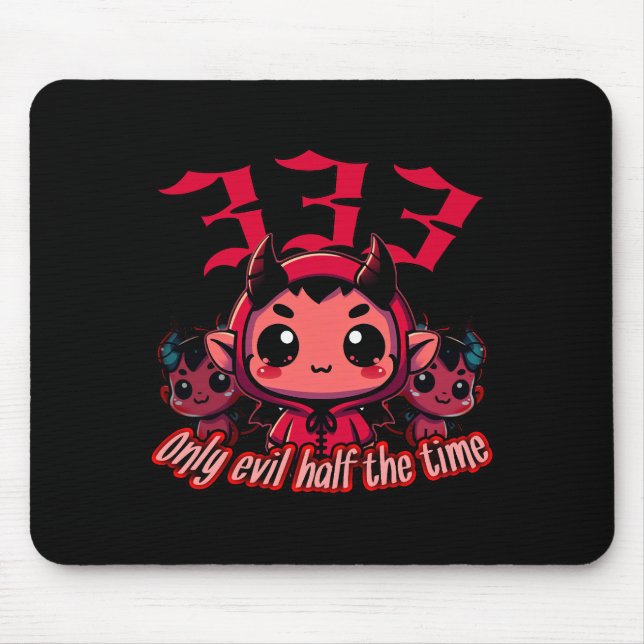Chibi Devil - 333 Only evil half the time Mouse Mat (Front)