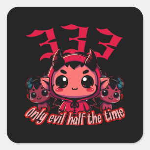 Chibi Devil - 333 Only evil half the time Square Sticker