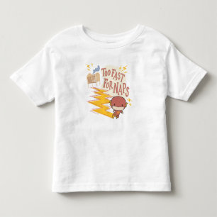 Chibi Flash   Too Fast For Naps Toddler T-Shirt