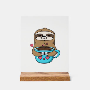 Chibi Sloth Coffee Lover � Cute Kawaii Sloth Huggi Acrylic Sign