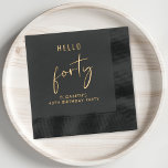 Chic 40th Birthday Party Foil Napkins<br><div class="desc">Elevate her 40th birthday party with these chic foil-stamped napkins. Each napkin is elegantly stamped in your choice of gold,  silver or rose gold foil for a sophisticated touch and features "Hello forty" in simple typography and a stylish script and her name in modern lettering, </div>