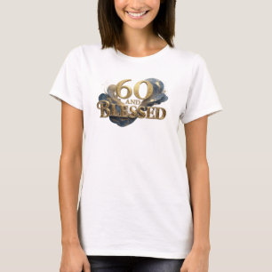 Chic 60 AND BLESSED Style Statement T-Shirt