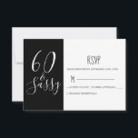 Chic 60 Sassy Black White 60th Birthday RSVP Card<br><div class="desc">Celebrate turning 60 in style with this modern black and white 60th birthday design, a chic 60th birthday rsvp card you can simply personalise and send out for your sixtieth birthday party celebration. The words sixty and sassy are set using elegant script calligraphy and modern typography. If you need any...</div>