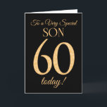 Chic 60th Gold-effect on Black, for Son Birthday Card<br><div class="desc">A chic 60th Birthday Card for a 'Very Special Son',  with a number 60 composed of gold-effect numbers and the word 'Son',  in gold-effect,  on a black background. The inside message,  which you can change if you wish,  is 'Happy Birthday'</div>